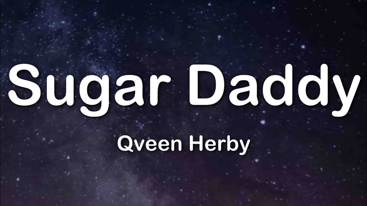 Qveen Herby - SUGAR DADDY (Lyrics) (Tiktok Song) 