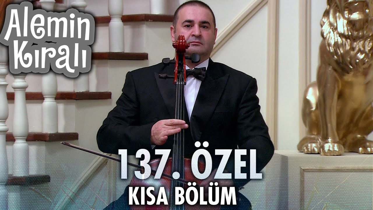 Alemin Kralı Özel Kısa Bölümler | 137