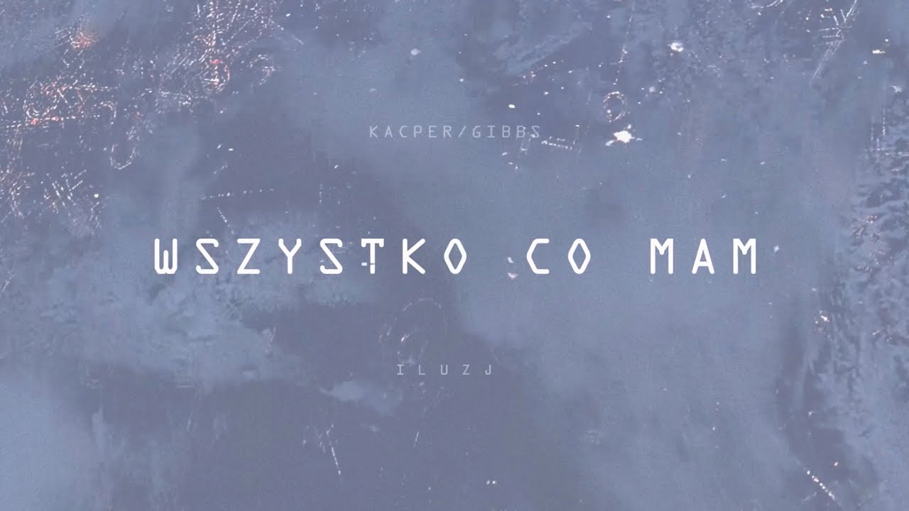 Kacper HTA x Gibbs - WSZYSTKO CO MAM