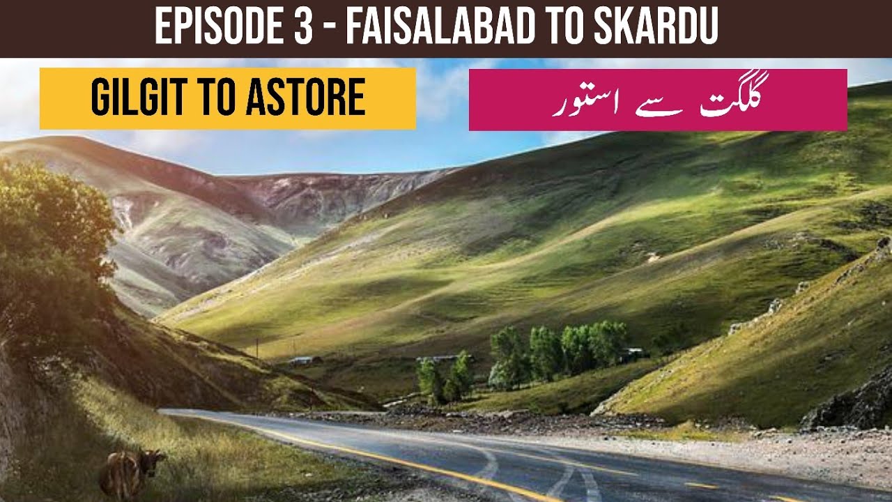 GILGIT TO ASTORE ROAD TRIP | FAISALABAD TO SKARDU | ROAD TRIP TO ASTORE | #UMAISAVLOGS