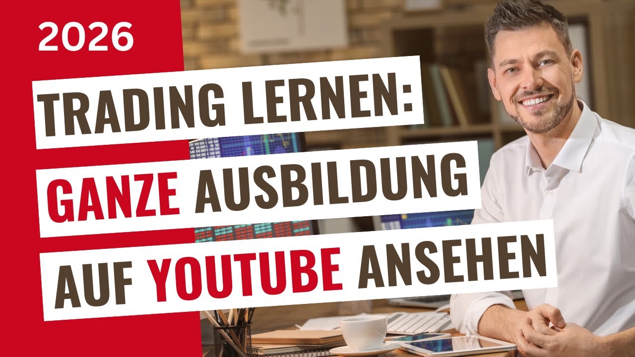 Trading lernen für Anfänger deutsch ganze Ausbildung kostenlos (über 5 Stunden Video auf Youtube)