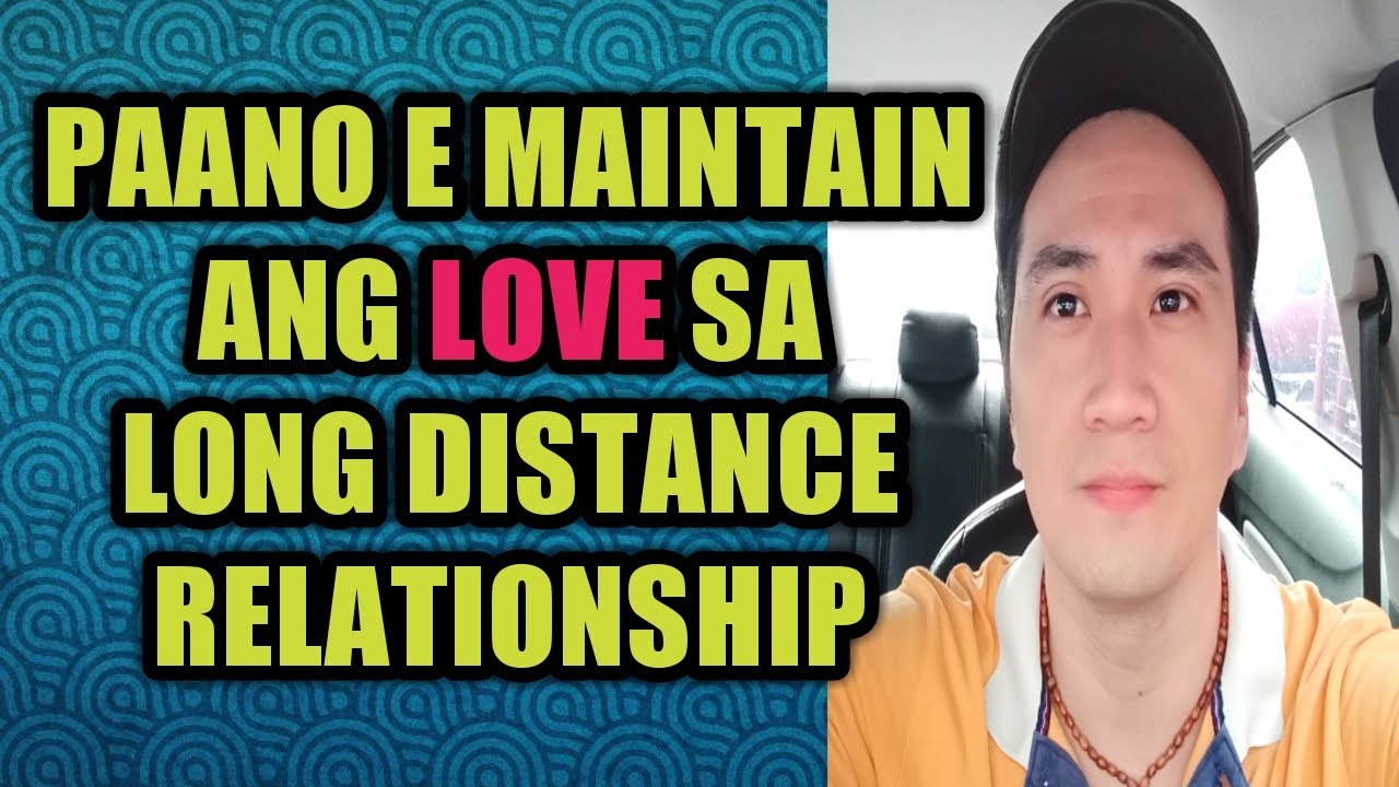 LONG DISTANCE RELATIONSHIP Paano e maintain ang love #156