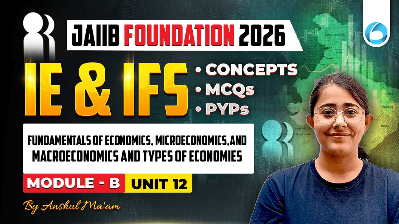 JAIIB IE and IFS Module B Unit 12 | Fundamentals of Economics, Microeconomics, and Macroeconomics