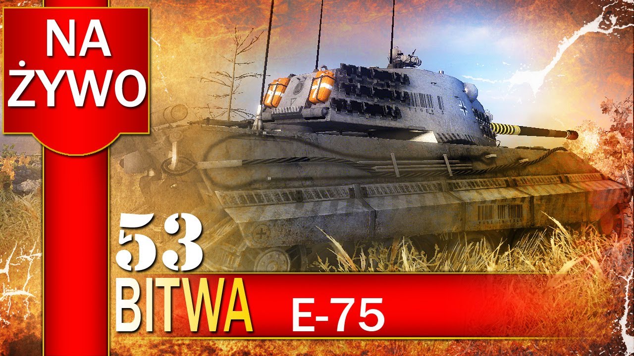 E-75 - na żywo BITWA - World of tanks