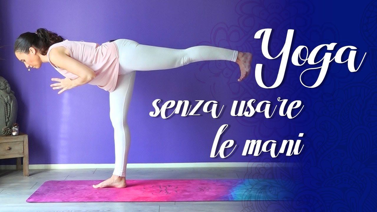Yoga - Lezione senza l uso delle mani