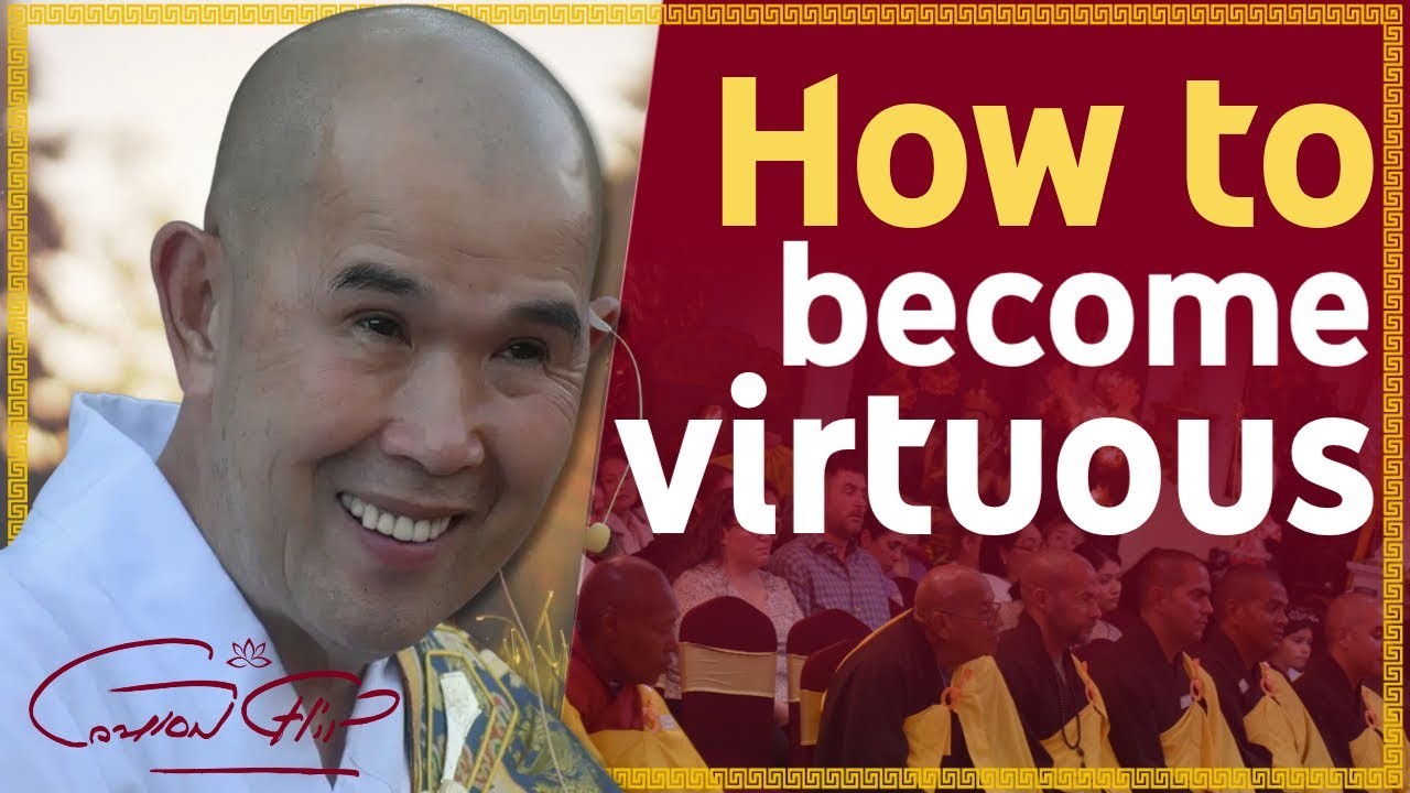 ¿CÓMO CONVERTIRSE EN UNA PERSONA VIRTUOSA? | HOW TO BECOME VIRTUOUS - CAU CHIN DHARMA TEACHING