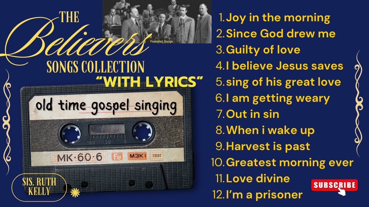 30 minutes of old time holy-ghost anointed songs with LYRICS- THE BELIEVERS - End time message songs