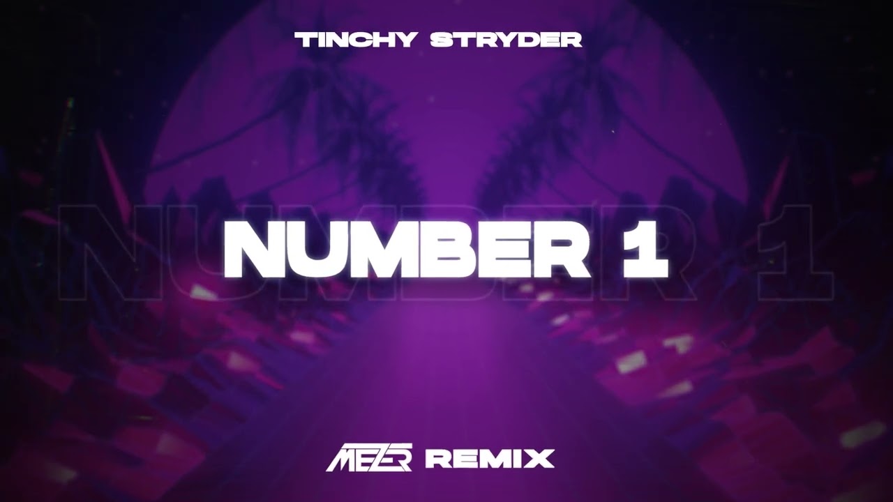 Tinchy Stryder - Number 1 (MEZER REMIX)