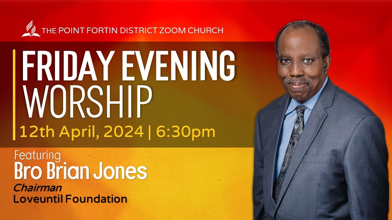 Friday Evening Worship || 12th Apr 2024 || 6:30pm