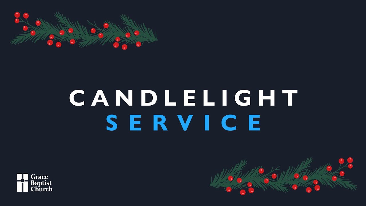 December 24, 2025 - Candlelight Service