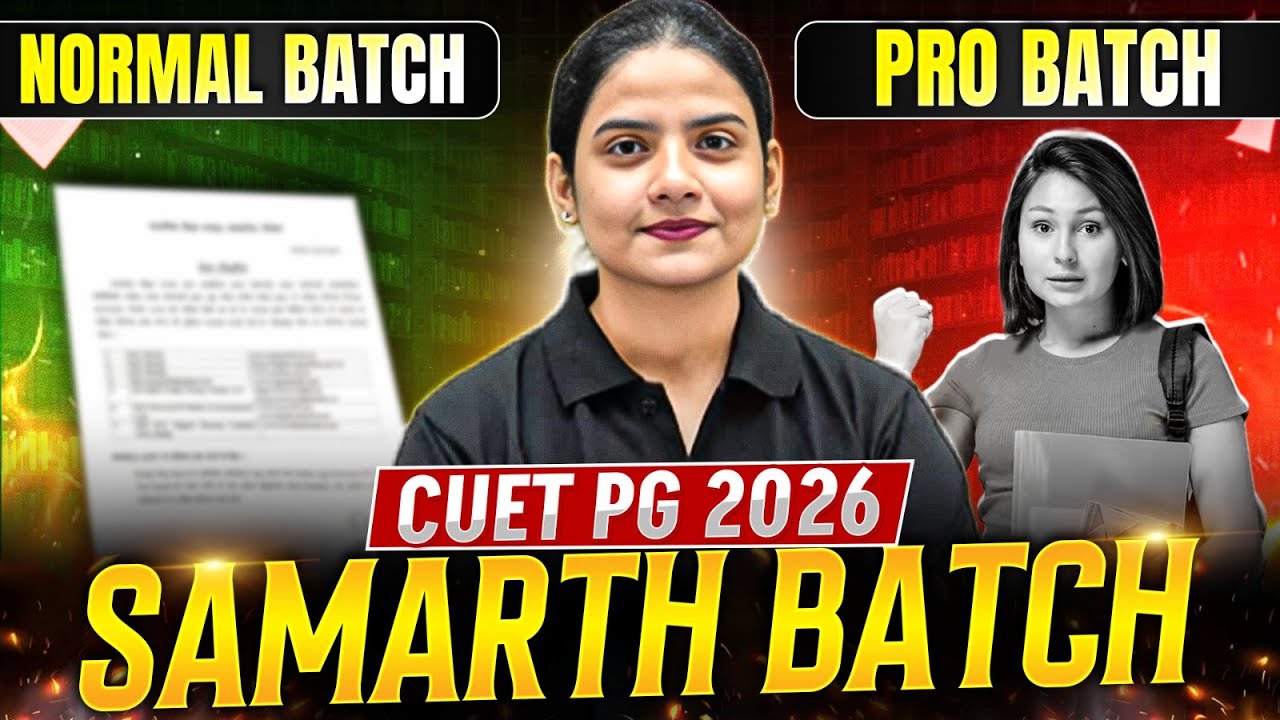 CUET PG 2026 Samarth Batch | Normal vs Pro Batch | Which One is Right for You?