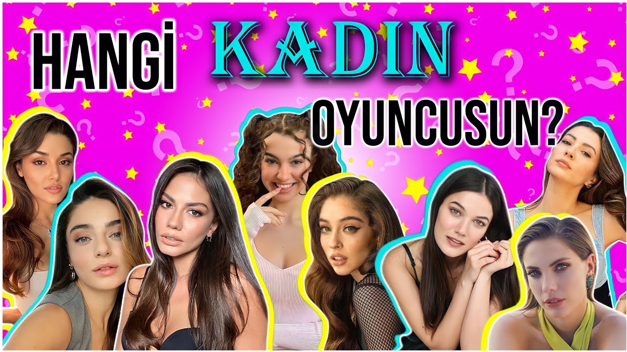 HANGİ KADIN OYUNCUSUN? | Kişilik Testleri