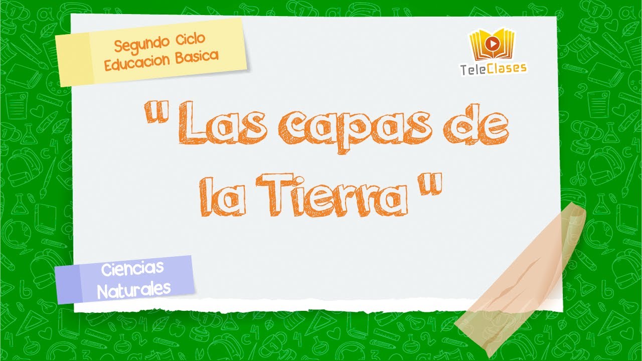 6º BÁSICO/CIENCIAS NATURALES - Las capas de la Tierra