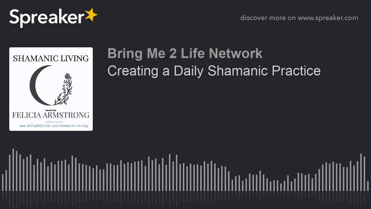 Creating a Daily Shamanic Practice