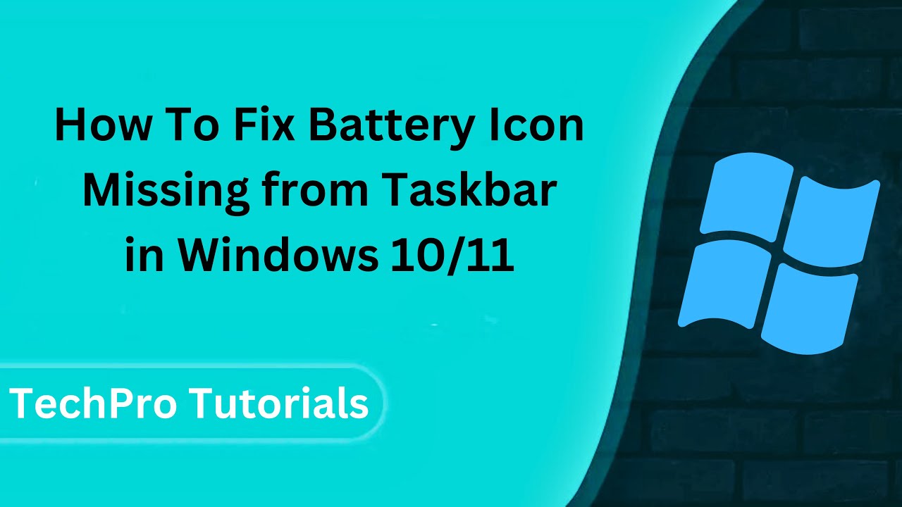 How To Fix Battery Icon Missing from Taskbar in Windows 10/11