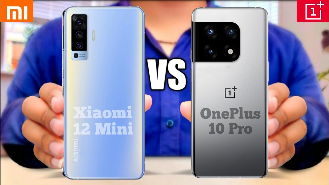 Xiaomi 12 Mini vs OnePlus 10 Pro