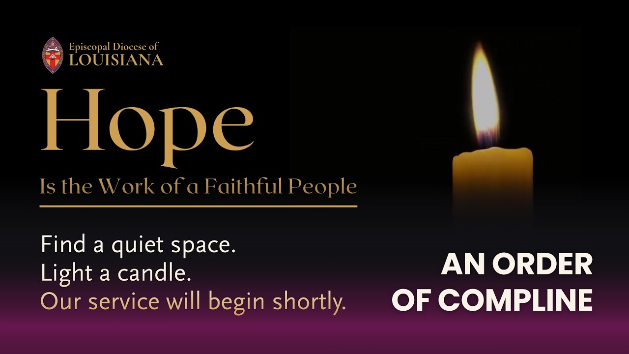 Compline: Hope Is the Work of the Faithful