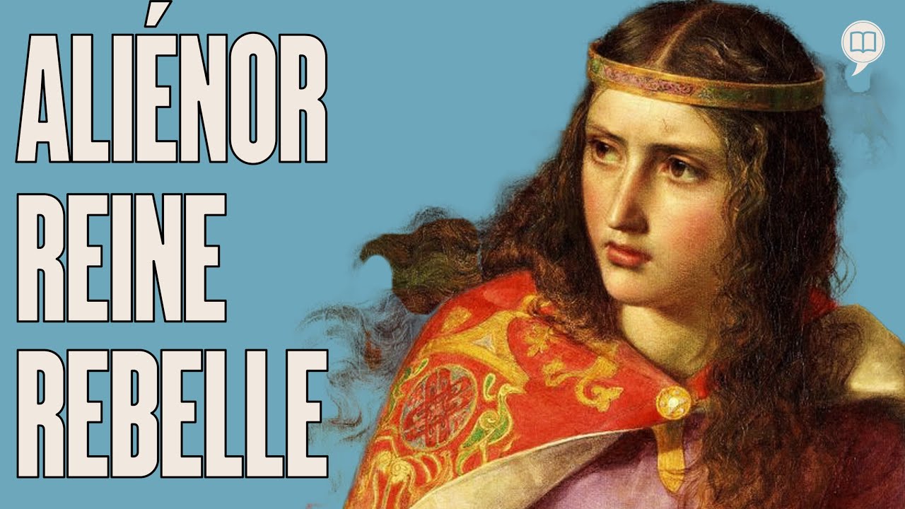 Rebelle et ambitieuse : Ali&eacute;nor d'Aquitaine | L'Histoire nous le dira # 231