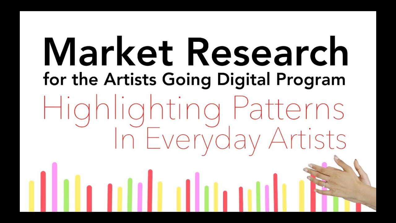 Market Research for The Artists Going Digital Program