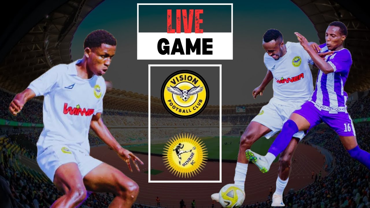 🔴 LIVE 2nd HALF: VISION FC VS SUNRISE FC || MUMENA STADIUM