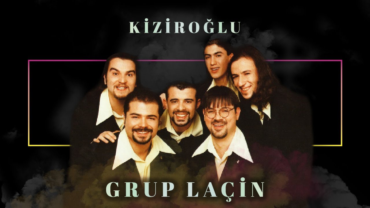 Grup La&ccedil;in - Kiziroğlu