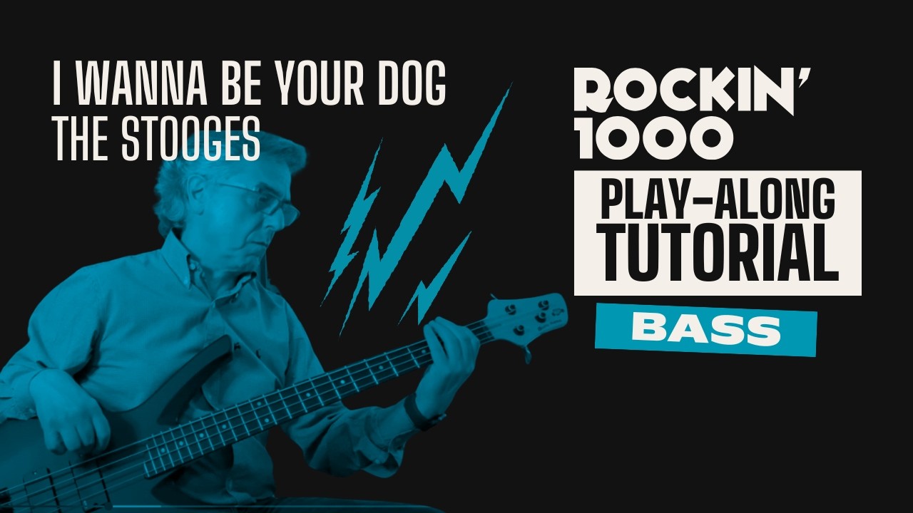 Bass Tutorial – I Wanna Be Your Dog (The Stooges) | Rockin’1000 Play-Along