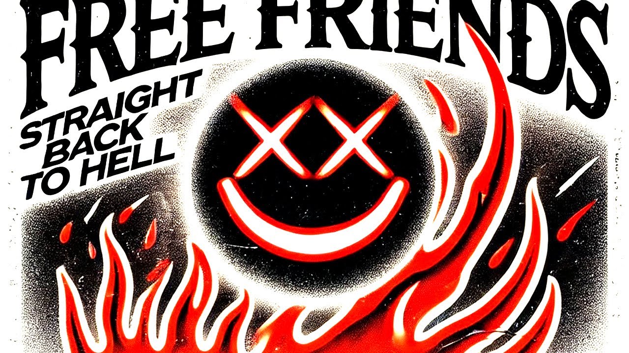 Free Friends - Straight Back To Hell [Still Frame]