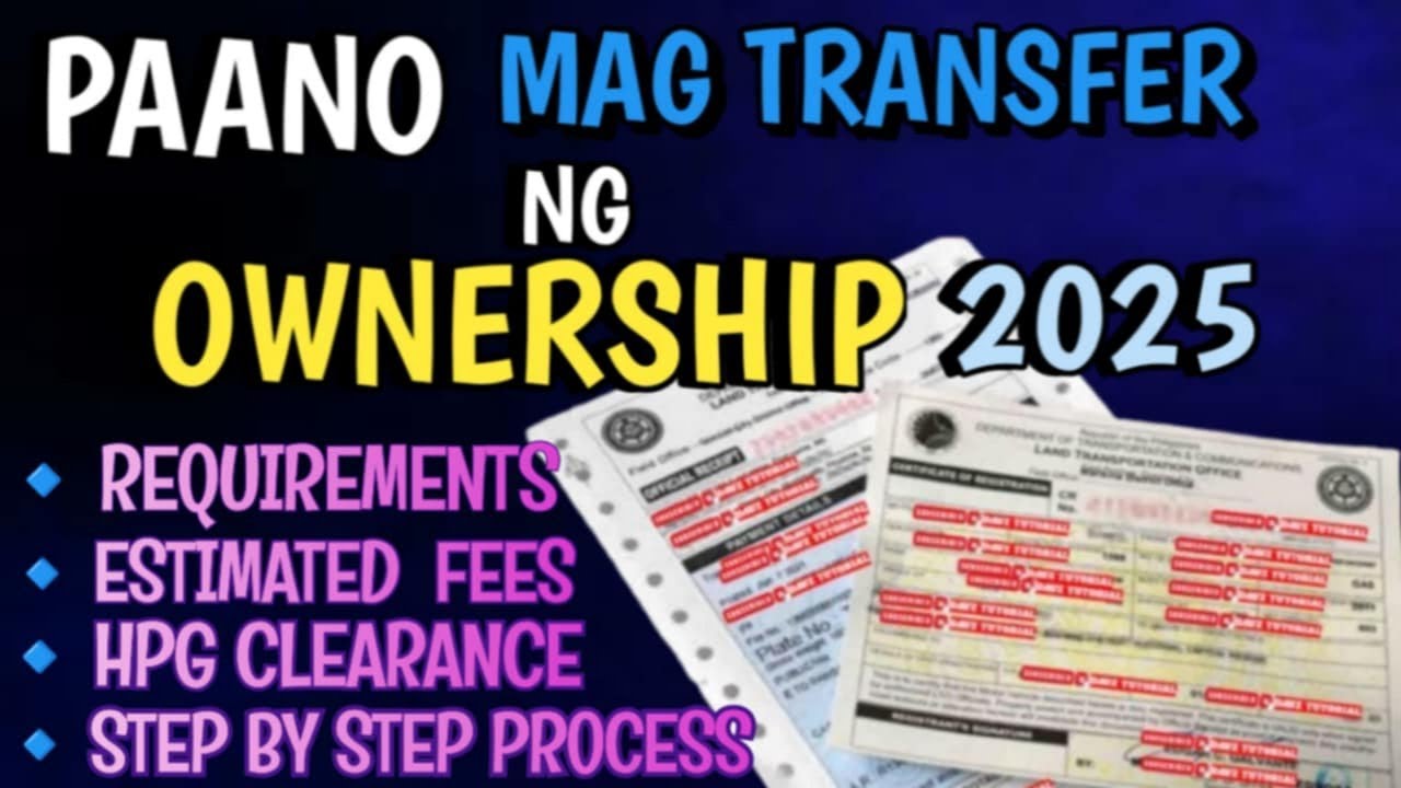 PAANO MAG TRANSFER NG OWNERSHIP 2025 STEP BY STEP PROCESS | HOW TO TRANSFER OWNERSHIP 2025