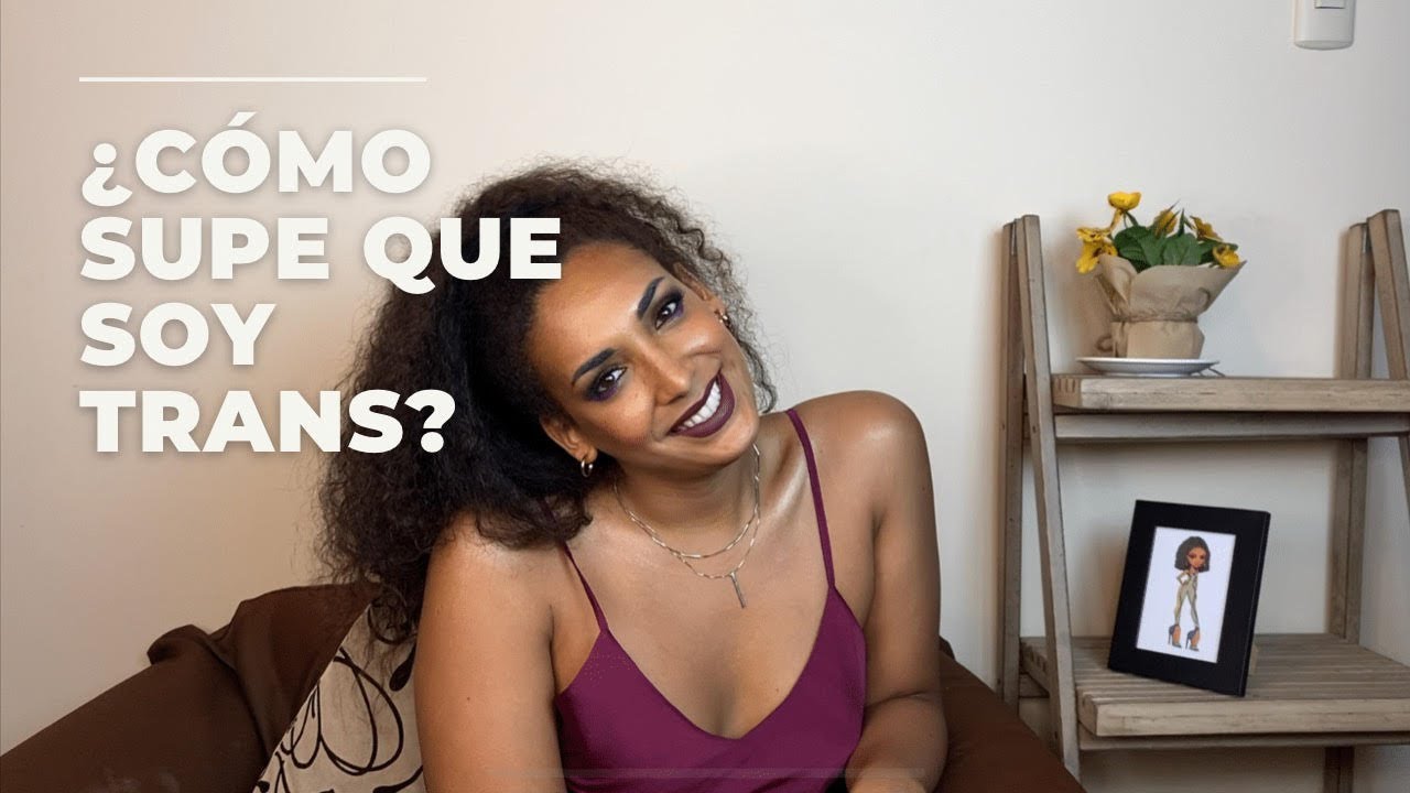 ¿Cómo supe que soy Trans?