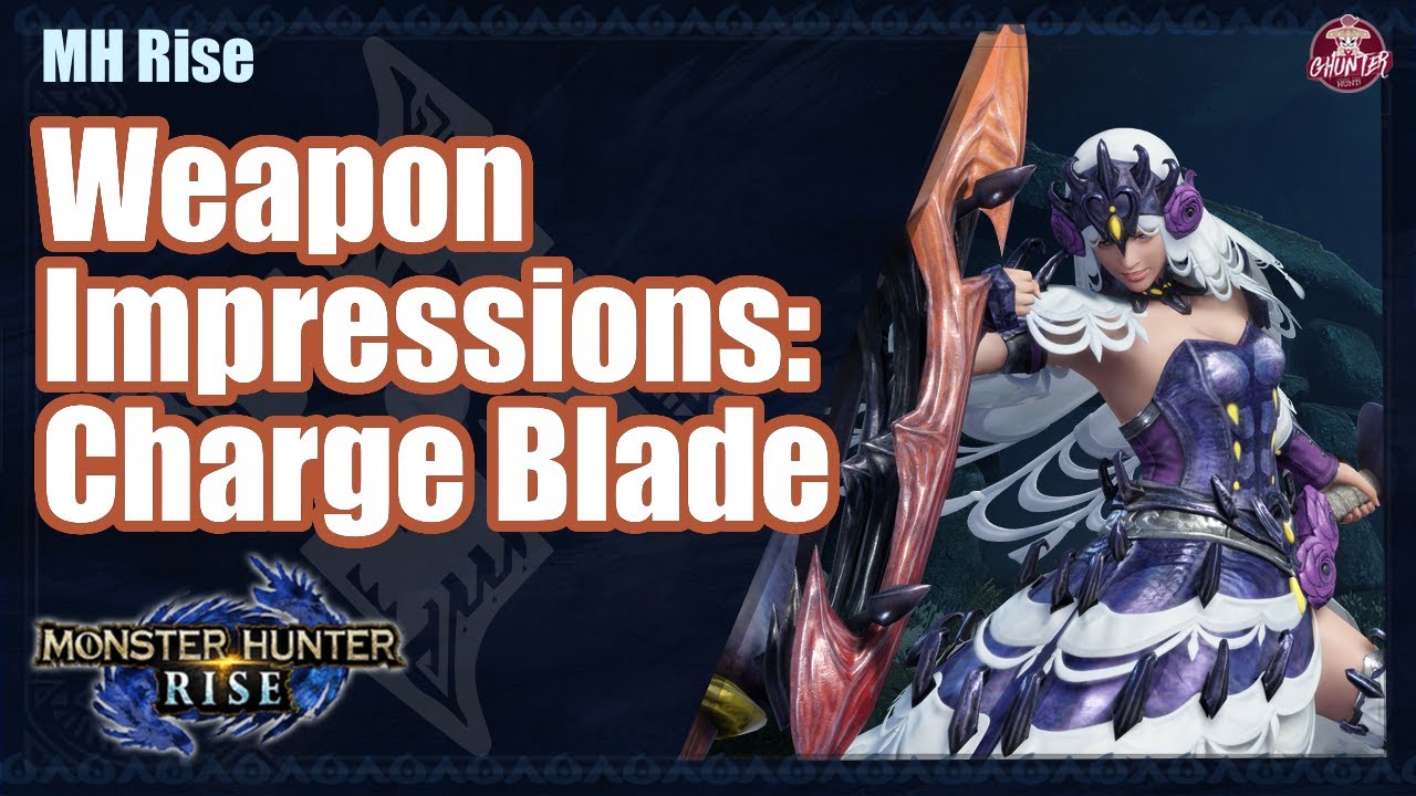Monster Hunter Rise | Charge Blade Impressions