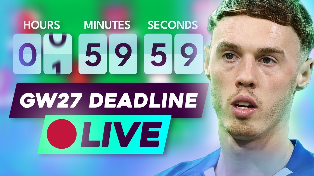 FPL GW27 DEADLINE STREAM ⏰ TEAM NEWS & FINAL DECISIONS! 🚨 | Get Your Final FPL Questions In
