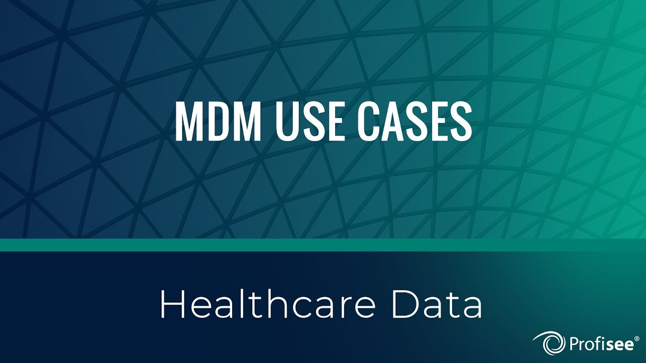 Healthcare MDM - Use Case