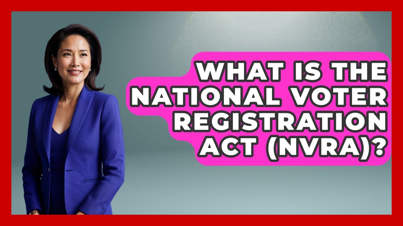 What Is The National Voter Registration Act (NVRA)? - Retired Voters Brief