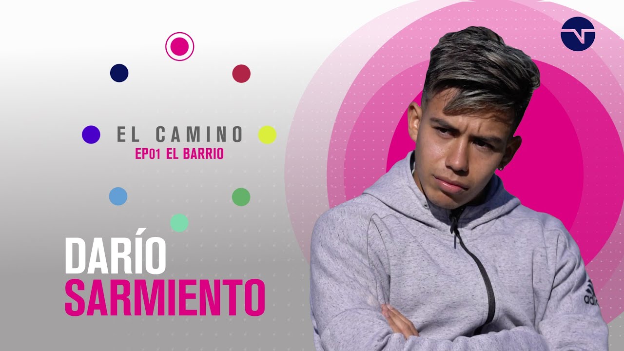 EL CAMINO | DARÍO SARMIENTO - EL BARRIO | Capítulo 1