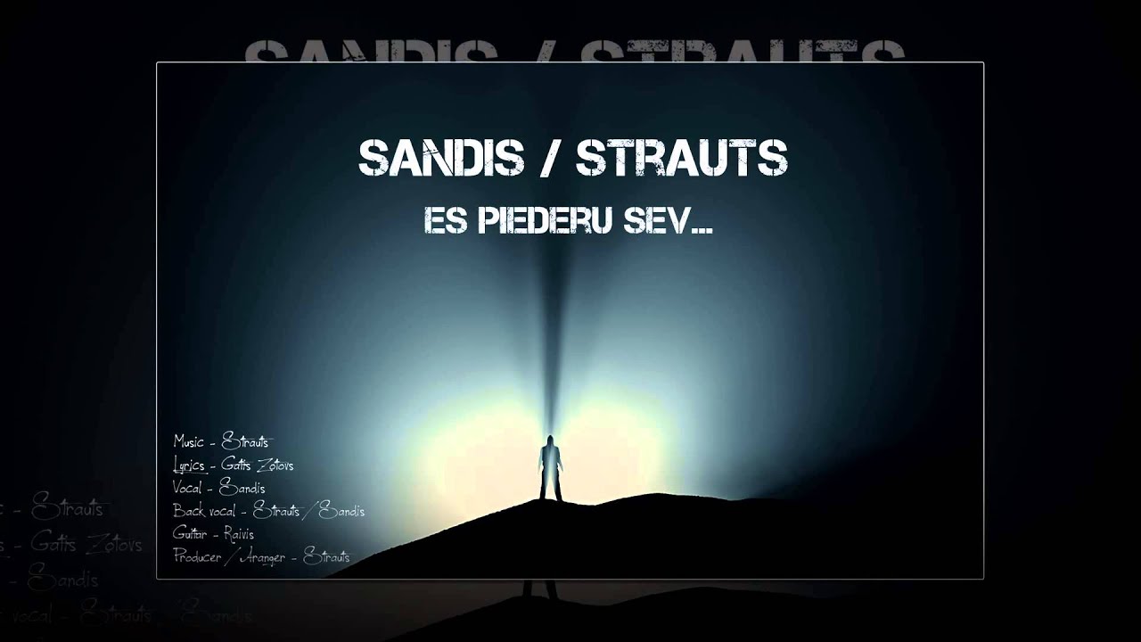 Sandis & Strauts -  Es piederu sev (alternative)