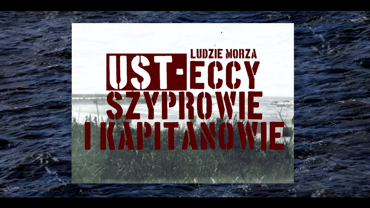 LUDZIE MORZA - USTECCY SZYPROWIE I KAPITANOWIE - zapowiedź