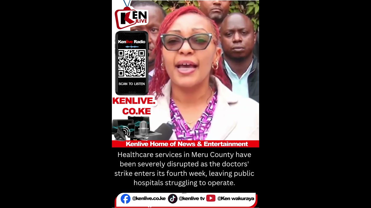 Meru Health Crisis Deepens as Doctors' Strike Enters Fourth Week