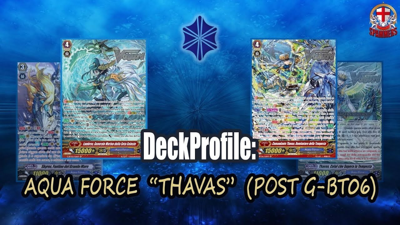 Cardfight!! Vanguard G Deckprofile: Aqua Force “Thavas” (Post G-BT06)