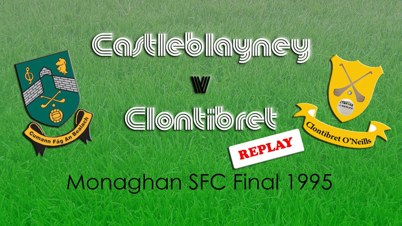 Castleblayney v Clontibret | Monaghan SFC Final 1995 (Replay)