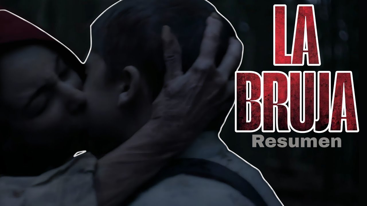 LA BRUJA resumen: el gran fillip manooo ☠️