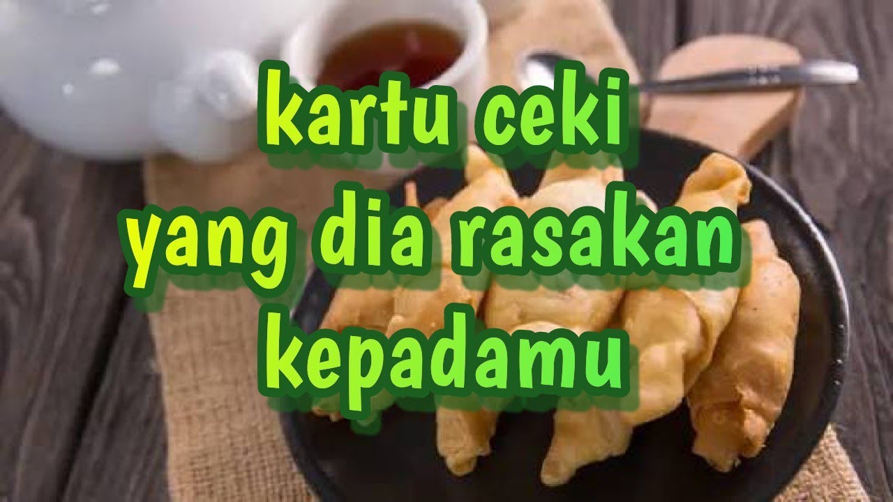 Kartu ceki🍒 yang dia rasakan kepadamu