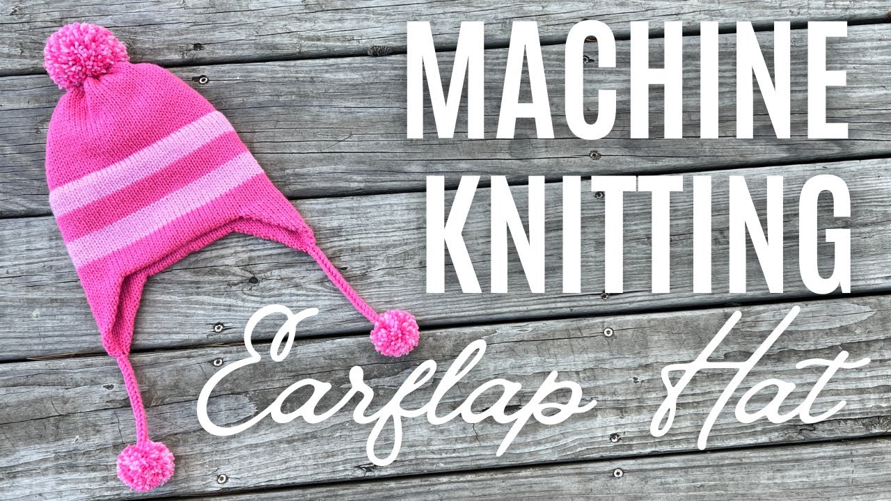 Machine Knitting Earflap Hat