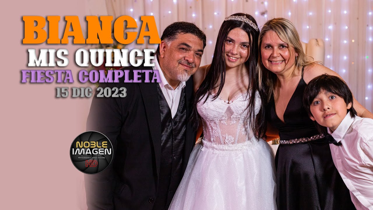 Bianca 15 años - 15 Dic 2023 - Fiesta completa