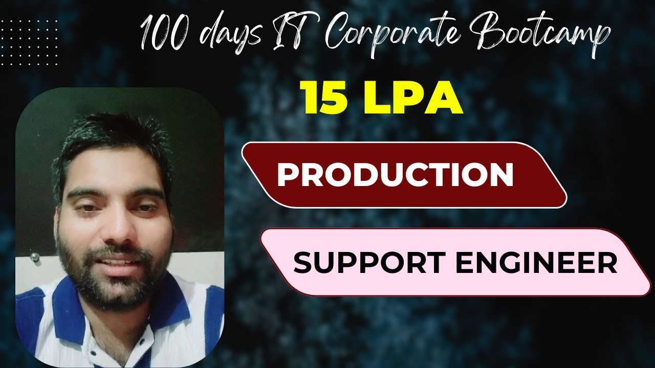 Production Support Engineer | 15 LPA Salary | 100 Days IT Corporate Bootcamp