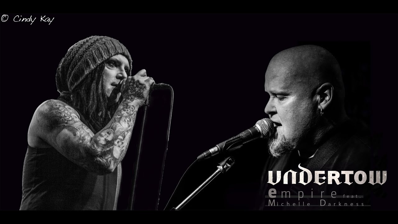 UNDERTOW - empire ... feat. Michelle Darkness (End Of Green)