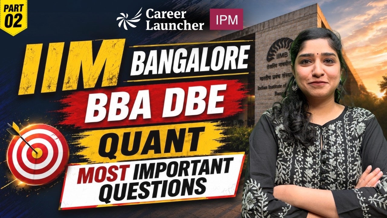 IIM Bangalore BBA DBE 2026 | Quant Most Expected Questions | Part 2