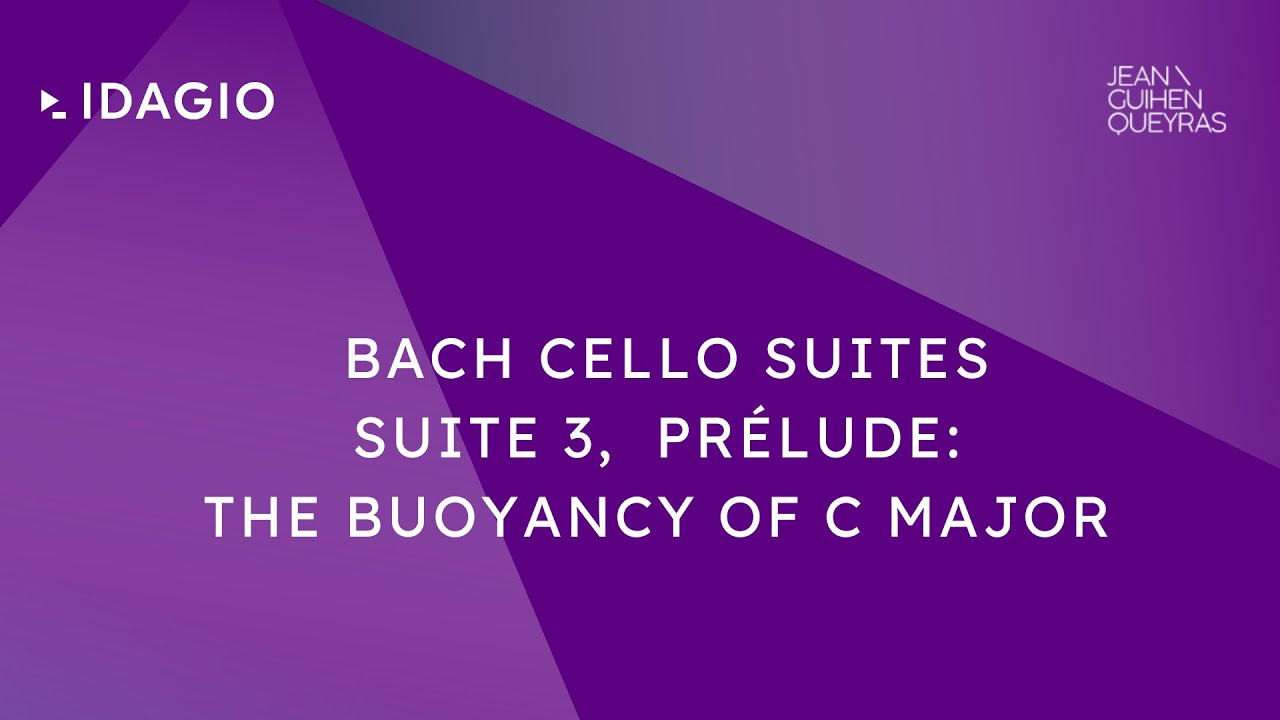 Jean-Guihen Queyras: Bach Cello Suites · Suite 3 Prélude The buoyancy of C Major