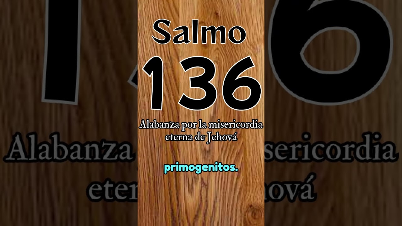 SALMO 136 - Alabanza por la misericordia eterna de Jehov&aacute;  #salmo136 #salmo91