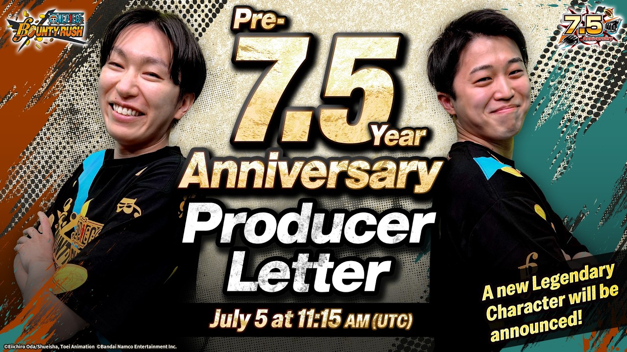 [ONE PIECE BOUNTY RUSH] Pre-7.5 Year Anniversary Producer Letter!