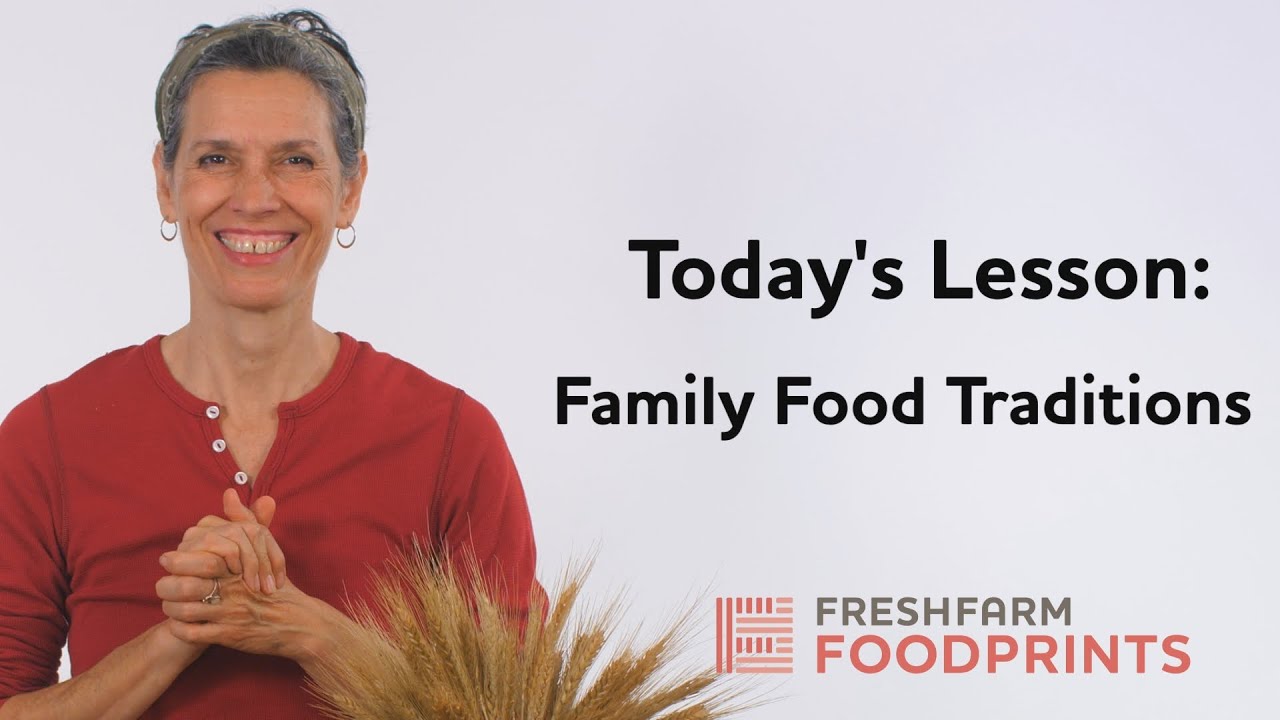 Family Food Traditions | FRESHFARM FoodPrints